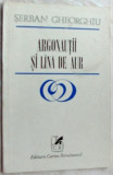 SERBAN GHEORGHIU - ARGONAUTII SI LANA DE AUR (POEM) [editia princeps, 1983]