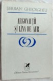 SERBAN GHEORGHIU - ARGONAUTII SI LANA DE AUR (POEM) [editia princeps, 1983]