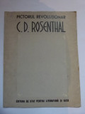 Cumpara ieftin PICTORUL REVOLUTIONAR C. D. ROSENTHAL, BUCURESTI, 1951