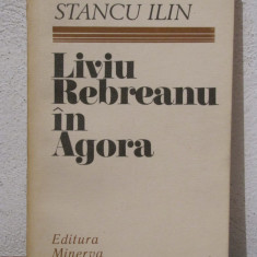 LIVIU REBREANU IN AGORA -STANCU ILIN