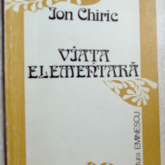 ION CHIRIC - VIATA ELEMENTARA (VERSURI) [editia princeps, 1982]