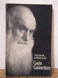 GALA GALACTION -TEODOR VARGOLICI