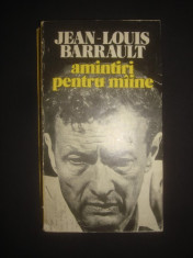 JEAN-LOUIS BARRAULT - AMINTIRI PENTRU MAINE foto