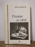 TRISTETE SI CARTI -ION CARAION ( AUTOGRAF EMIL MANU )