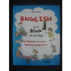 MALINA POP - ENGLISH IN A BLINK OF AN EYE. PRIMELE CUVINTE / PRIMELE PROPOZITII