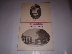 RADU STEFAN CIOBANU - PE URMELE LUI VLAD TEPES foto