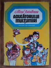 ADUCATORULUI MULTUMIRI - MIRCEA SANTIMBREANU - carte pentru copii