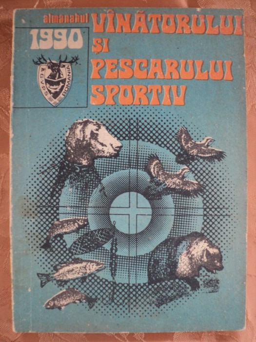 ALMANAHUL VANATORULUI SI PESCARULUI SPORTIV - ANUL 1990