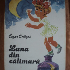 LUNA DIN CALIMARA - CEZAR DRAGOI - carte pentru copii