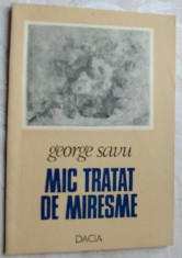 GEORGE SAVU - MIC TRATAT DE MIRESME (VERSURI, editia princeps - 1989) foto