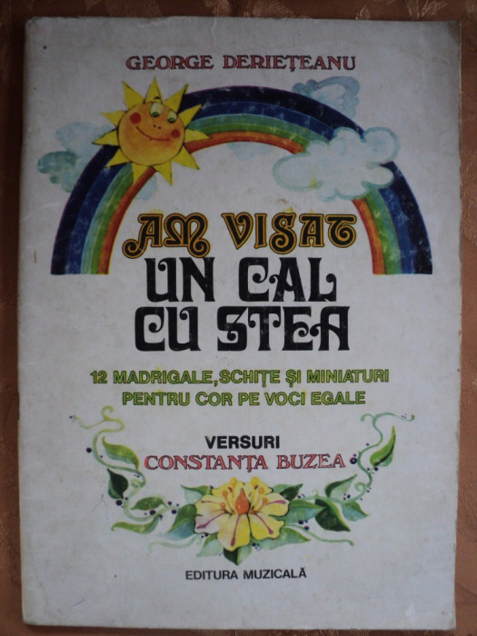 AM VISAT UN CAL CU STEA - GEORGE DERIETEANU - carte de cantece pentru copii