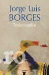 Jorge Luis Borges - Texte captive foto