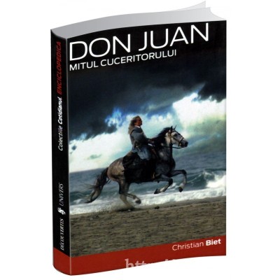 Christian Biet - Don Juan - Mitul cuceritorului foto
