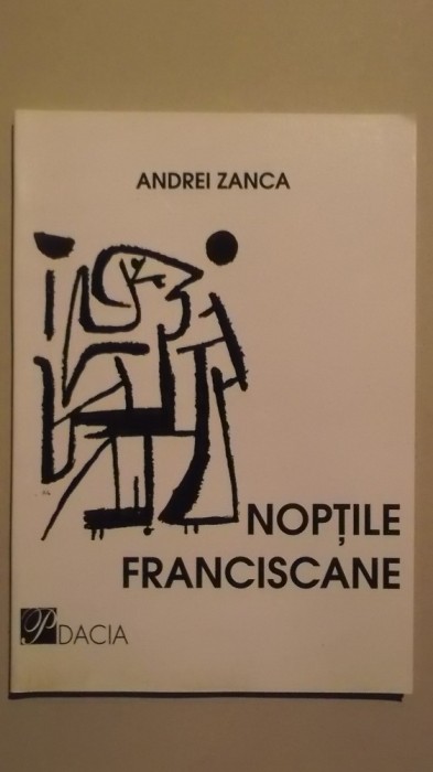 Andrei Zanca - Noptile franciscane, 2001