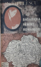 BASARABIA PAMANT ROMANESC - NICOLAE TITULESCU foto