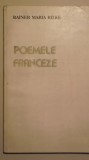 Rainer Maria Rilke - Poemele franceze (vezi detalii pentru livrare), 1984