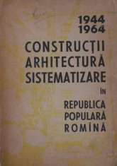 CONSTRUCTII ARHITECTURA SISTEMATIZARE 1944-1964 IN REPUBLICA POPULARA ROMANA, foto