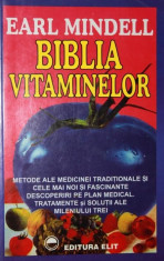 BIBLIA VITAMINELOR - EARL MINDELL foto