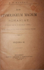 DIN ETYMOLOGICUM MAGNUM ROMANIAE - B . P . HASDEU foto