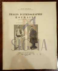 PAPAHAGI TACHE - IMAGES D&amp;#039;ETHNOGRAPHIE ROUMAINE, Tomul I (Daco-Roumaine et Aroumaine), 1928, Bucuresti foto