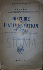 HISTOIRE de L&amp;#039; ALIMENTATION VEGETALE ( Historia alimentatiei vegetale, vegetarieni), 1932 - Dr. A. MAURIZIO foto