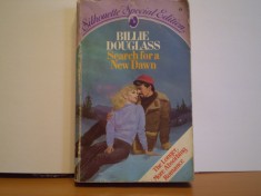 BILLIE DOUGLASS - SEARCH FOR A NEW DAWN - SILHOUETTE SPECIAL EDITION -