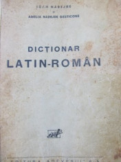 Dictionar Latin Roman - Complet pentru licee -Ioan Nadejde , Amelia Nadejde foto