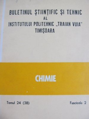 Buletinul stiintific si tehnic al Institutului Traian Vuia Timisoara - Chimie foto