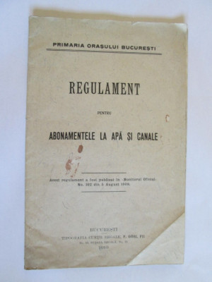 RAR! REGULAMENT PENTRU ABONAMENTELE LA APA SI CANALE BUCURESTI 1913 foto