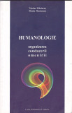 NICOLAE MARINCUS , FLORIN MUNTEANU - HUMANOLOGIE ( CU DEDICATIE SI AUTOGRAF )