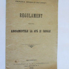 RAR! REGULAMENT PENTRU ABONAMENTELE LA APA SI CANALE BUCURESTI 1908