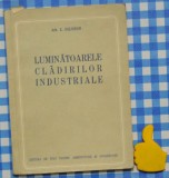 Luminatoarele cladirilor industriale Arh. Z. Solomon