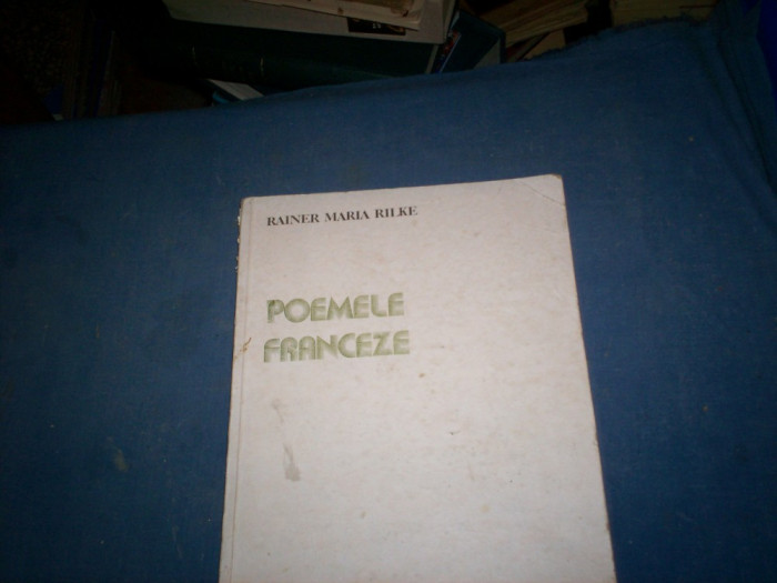 POEMELE FRANCEZE de RAINER MARIA RILKE , ILUSTRATII de EUGENIA DUMITRASCU , 1984