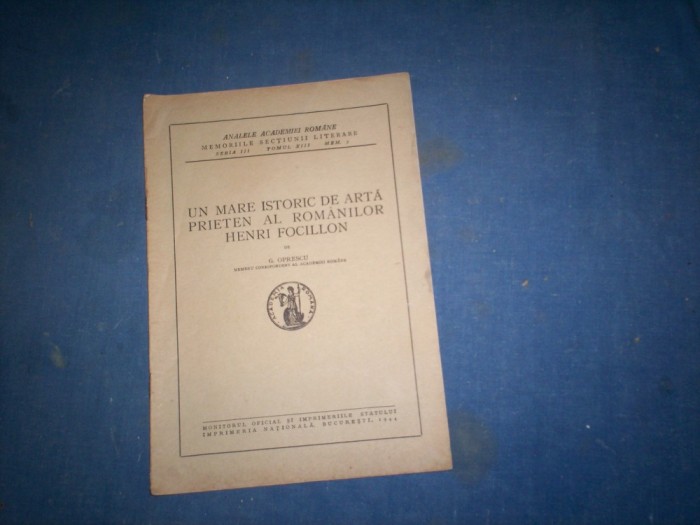 UN MARE ISTORIC DE ARTA PRIETEN AL ROMANILOR HENRI FOCILLON