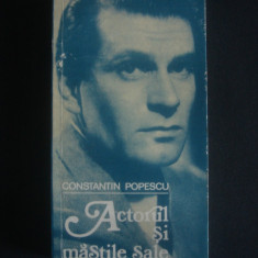 CONSTANTIN POPESCU - ACTORUL SI MASTILE SALE