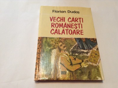 VECHI CARTI ROMANESTI CALATOARE , FLORIAN DUDAS,RF2/1 foto