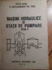 Masini Hidraulice Si Statii De Pompare Vol. I - Cesar Buda O. Alexandrescu Gh. Tesu ,529400 foto