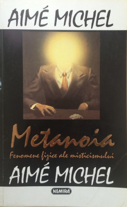 METANOIA. Fenomene fizice ale misticismului - Aime Michel