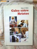 W0a Calea catre Hristos - Ellen White