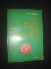 N. GRIGORAS - TARA ROMANEASCA A MOLDOVEI PANA LA STEFAN CEL MARE (1359-1457) foto