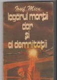 (C6576) IOSIF MICU - LAGARUL MORTII DAR SI AL DEMNITATII, 1987