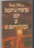 (C6576) IOSIF MICU - LAGARUL MORTII DAR SI AL DEMNITATII