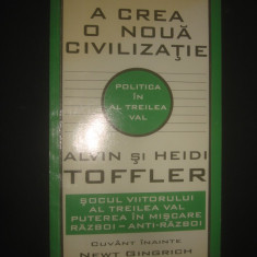 ALVIN SI HEIDI TOFFLER - A CREA O NOUA CIVILIZATIE