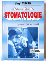 &amp;quot;ELEMENTE DE STOMATOLOGIE PENTRU CADRE MEDII&amp;quot;, Virgil Tuican, 1998. Absolut noua foto