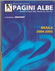 (C6557) CARTE DE TELEFON . PAGINI ALBE, BRAILA 2004-2005 foto