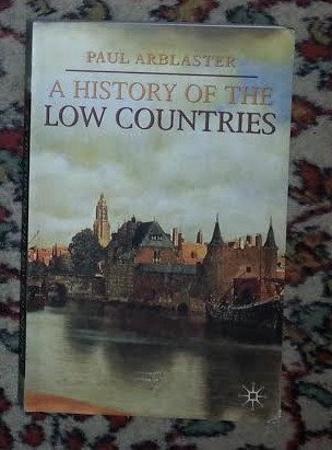 Paul Arblaster A HISTORY OF LOW COUNTRIES