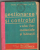 (C6565) AL. DETESAN - GESTIONAREA SI CONTROLUL VALORILOR MATERIALE SI BANESTI