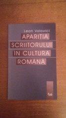 LEON VOLOVICI - APARITIA SCRIITORULUI IN CULTURA ROMANA foto