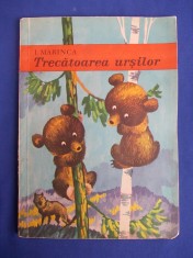 I. MARINCA - TRECATOAREA URSILOR ( POVESTI VANATORESTI ) * ILUSTRATII - 1971 *
