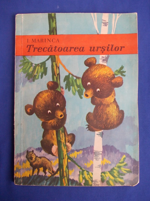 I. MARINCA - TRECATOAREA URSILOR ( POVESTI VANATORESTI ) * ILUSTRATII - 1971